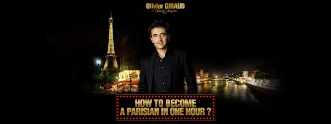 Billets pour le spectacle “How to become Parisian in one hour ?”